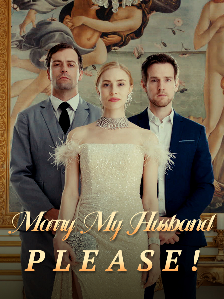 Marry my husband，please!